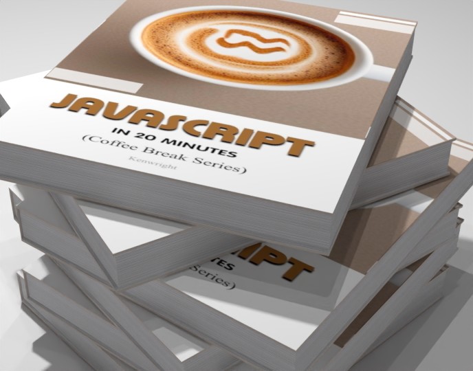 JavaScript in 20 Minutes: (Coffee Break Series)