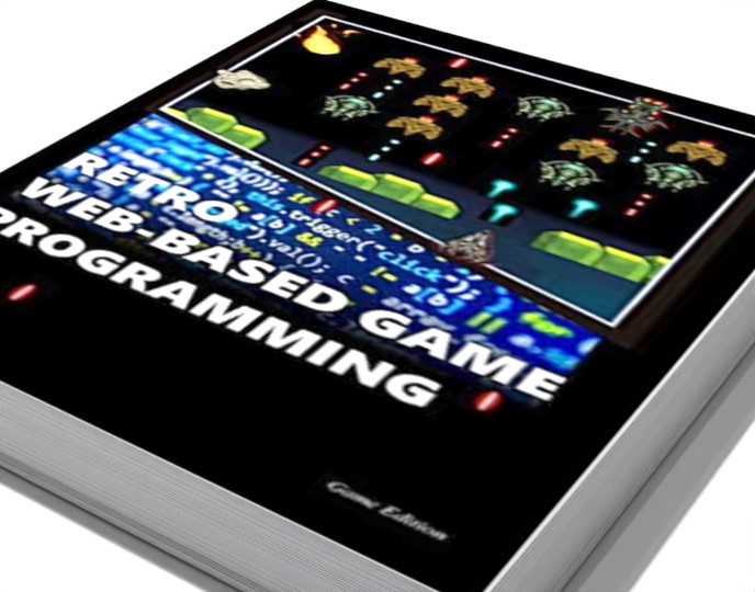 Retro Web-Based Game Programming: Second Edition