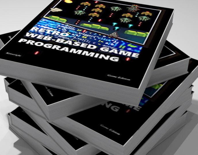 Retro Web-Based Game Programming: Second Edition